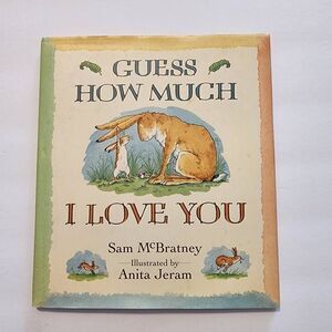 Hard Cover Book titled "Guess How Much I Love You" by Sam McBratney